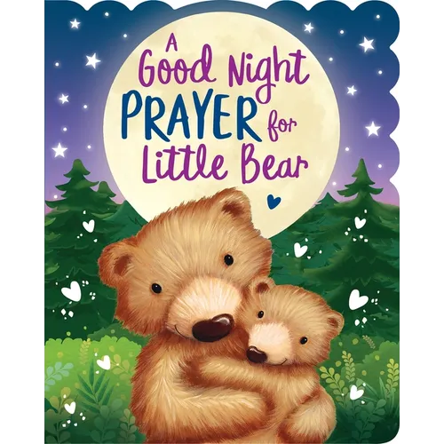 A Good Night Prayer for Little Bear - Board Book