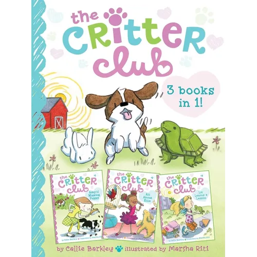 Critter Club 3 Books in 1!: Amy and the Missing Puppy; All about Ellie; Liz Learns a Lesson - Paperback