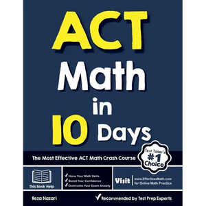 ACT Math in 10 Days: The Most Effective ACT Math Crash Course - Paperback