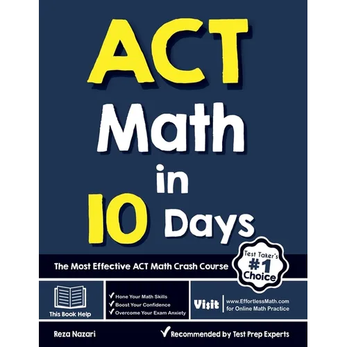 ACT Math in 10 Days: The Most Effective ACT Math Crash Course - Paperback