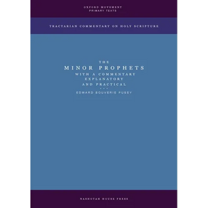 The Minor Prophets with a Commentary Explanatory and Practical - Paperback