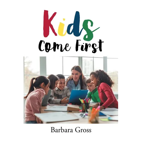 Kids Come First - Paperback