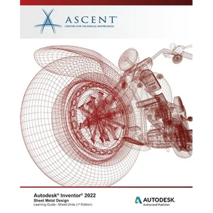 Autodesk Inventor 2022: Sheet Metal Design (Mixed Units): Autodesk Authorized Publisher - Paperback