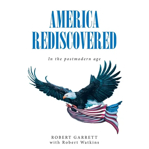 America Rediscovered: In the postmodern age - Paperback