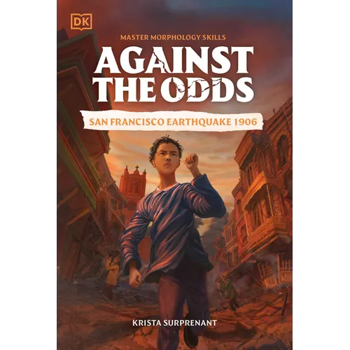 Against the Odds: San Francisco Earthquake 1906 - Paperback