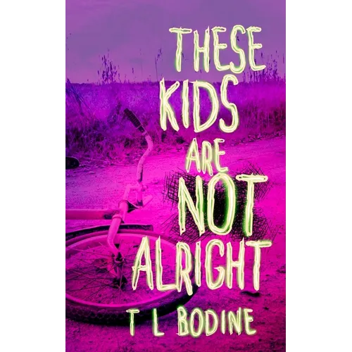 These Kids Are Not Alright - Paperback