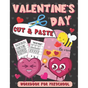 Valentine's Day Cut & Paste Workbook for Preschool: Scissor Skills Activity Book for Kids Ages 3-5 - Paperback