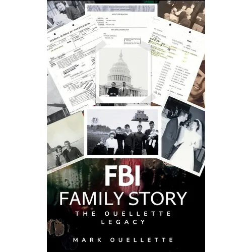 FBI Family Story: The Ouelllette Legacy - Hardcover