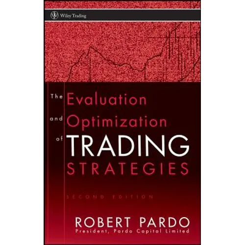 The Evaluation and Optimization of Trading Strategies - Hardcover