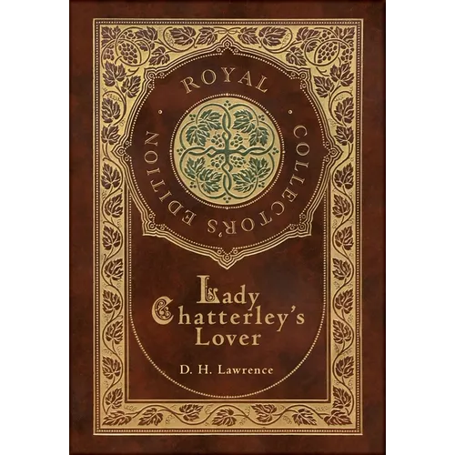 Lady Chatterley's Lover (Royal Collector's Edition) (Case Laminate Hardcover with Jacket) - Hardcover