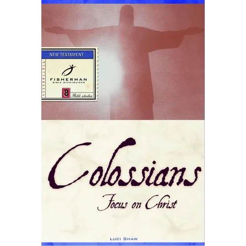 Colossians: Focus on Christ - Paperback