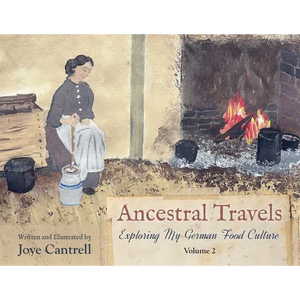Ancestral Travels: Exploring My German Food Culture Volume 2 - Paperback