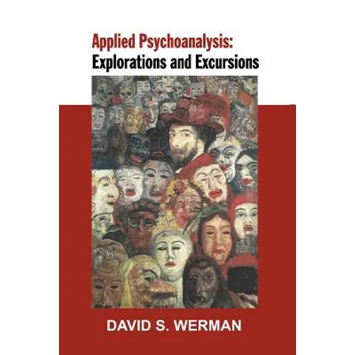 Applied Psychoanalysis: Explorations and Excursions - Paperback