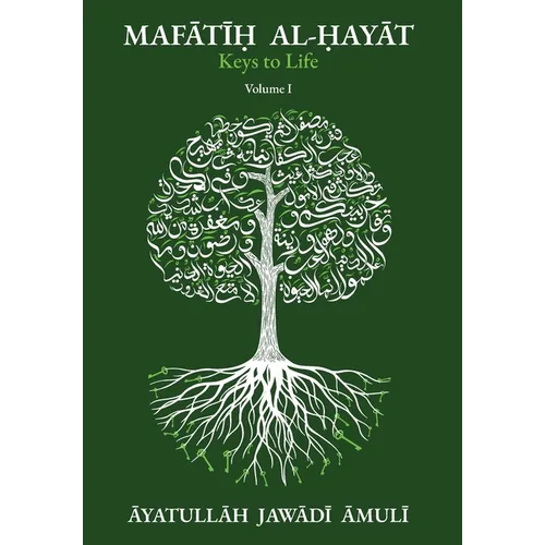 Mafātīḥ al-Ḥayāt Keys of Life, Vol. I - Hardcover