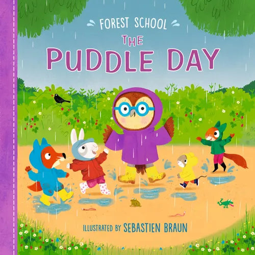 Forest School: The Puddle Day - Hardcover