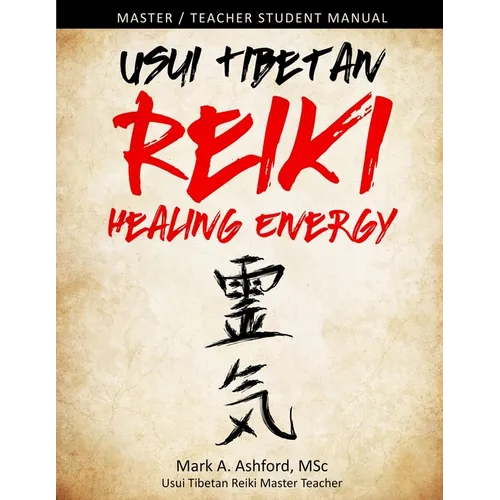 Usui Tibetan Reiki Healing Energy Master / Teacher Student Manual - Paperback
