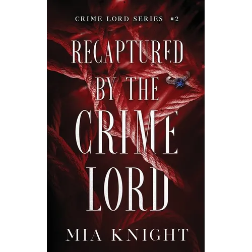 Recaptured by the Crime Lord - Paperback