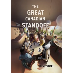 The Great Canadian Standoff - Hardcover