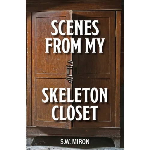 Scenes From My Skeleton Closet - Paperback
