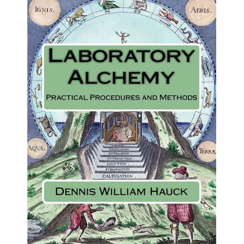 Laboratory Alchemy: Practical Procedures and Methods - Paperback