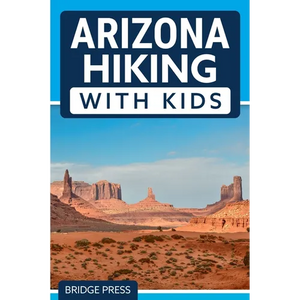 Arizona Hiking With Kids - Paperback