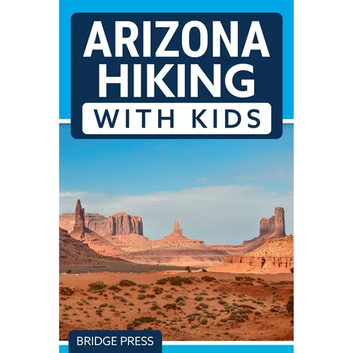 Arizona Hiking With Kids - Paperback