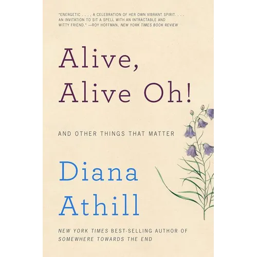 Alive, Alive Oh!: And Other Things That Matter - Paperback