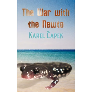 The War with the Newts - Hardcover