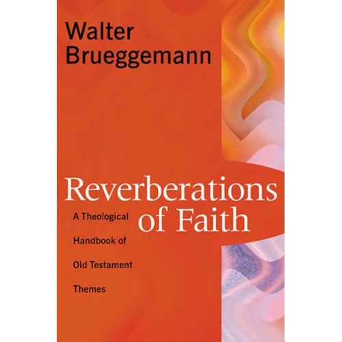 Reverberations of Faith: A Theological Handbook of Old Testament Themes - Paperback