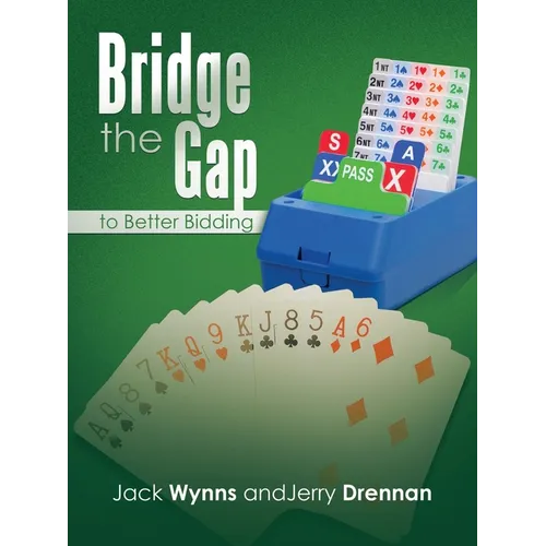 Bridge the Gap to Better Bidding - Paperback