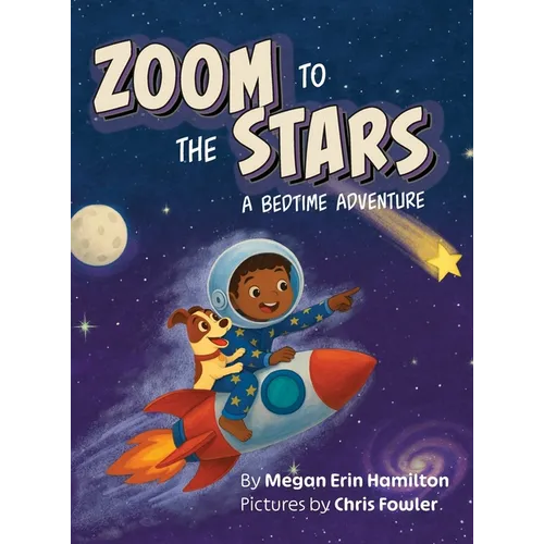 Zoom to the Stars: A Bedtime Adventure - Hardcover