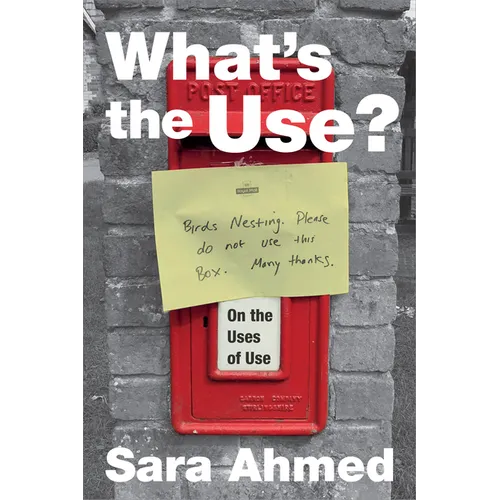 What's the Use?: On the Uses of Use - Paperback