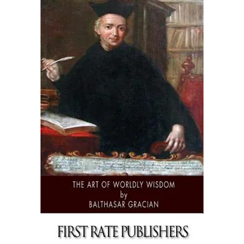 The Art of Worldly Wisdom - Paperback