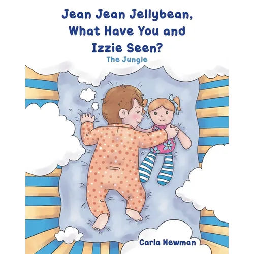 Jean Jean Jellybean, What Have You and Izzie seen?: The Jungle - Paperback