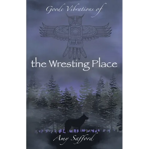 Goode Vibrations of the Wresting Place - Paperback