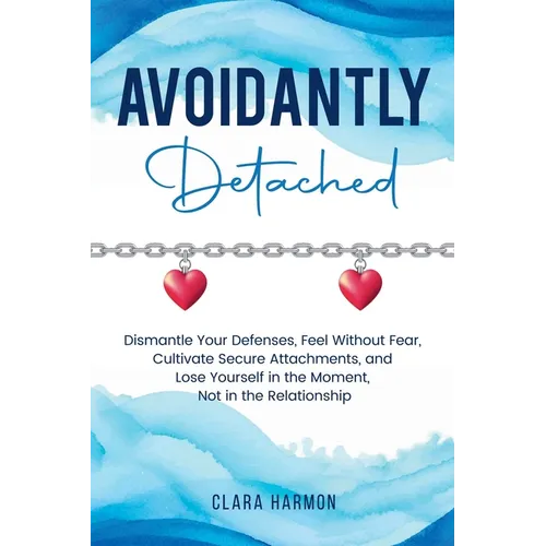 Avoidantly Detached - Paperback