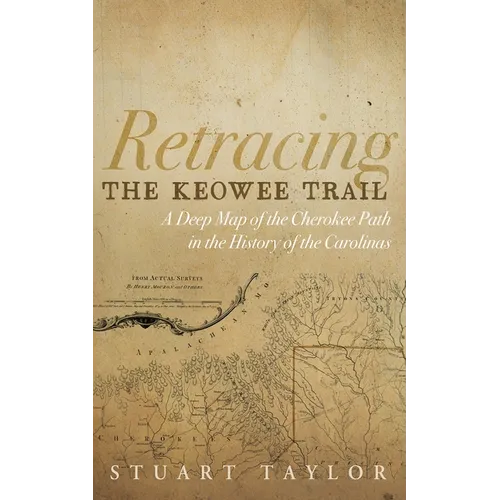 Retracing the Keowee Trail - Hardcover