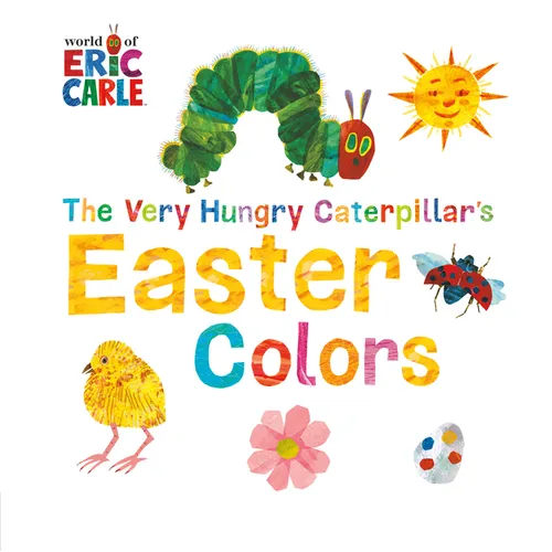 The Very Hungry Caterpillar's Easter Colors - Board Book