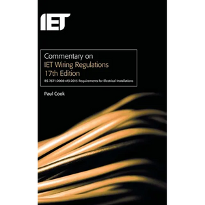 Commentary on Iet Wiring Regulations 17th Edition (Bs 7671:2008+a3:2015 Requirements for Electrical Installations) - Hardcover
