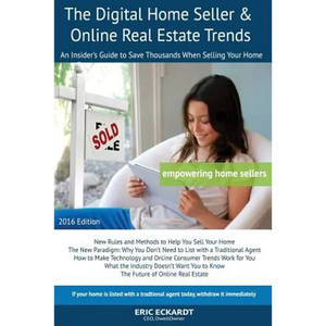 The Digital Home Seller & Online Real Estate Trends: An Insider's Guide to Save Thousands When Selling Your Home #1 FSBO Real Estate Book for Home-Sel - Paperback