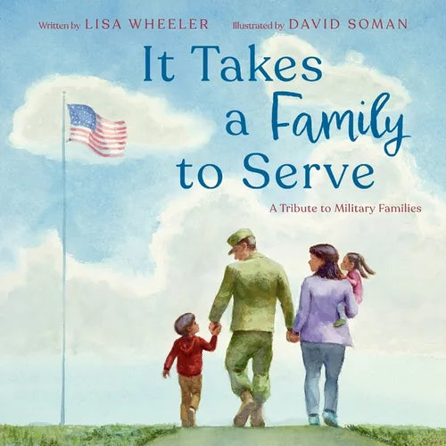 It Takes a Family to Serve: A Tribute to Military Families - Hardcover