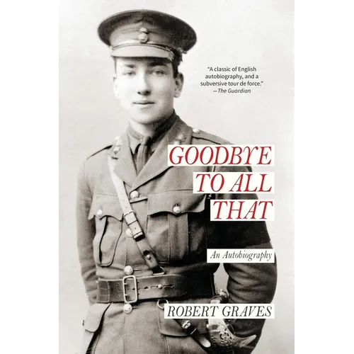 Goodbye to All That: an Autobiography (Warbler Classics Annotated Edition) - Paperback