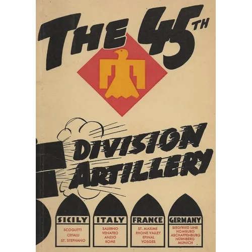 The 45th Infantry Division Field Artillery Unit History - Paperback