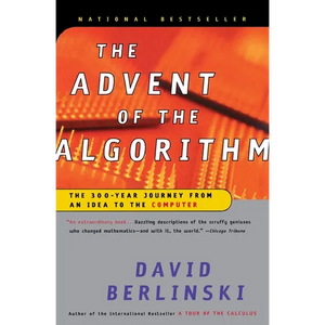 The Advent of the Algorithm: The 300-Year Journey from an Idea to the Computer - Paperback