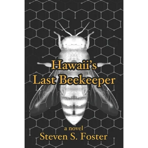Hawaii's Last Beekeeper - Paperback