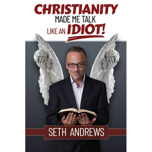 Christianity Made Me Talk Like an Idiot - Paperback