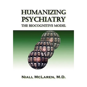 Humanizing Psychiatry: The Biocognitive Model - Paperback