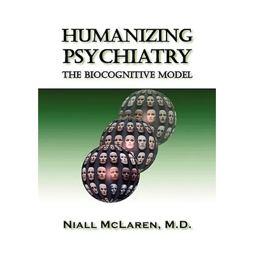 Humanizing Psychiatry: The Biocognitive Model - Paperback