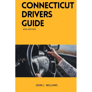 Connecticut Drivers Guide: A Study Manual for Connecticut drivers Education and License - Paperback