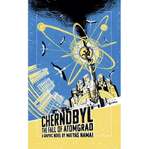 Chernobyl: The Fall of Atomgrad - Paperback
